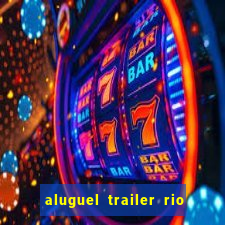 aluguel trailer rio grande do sul